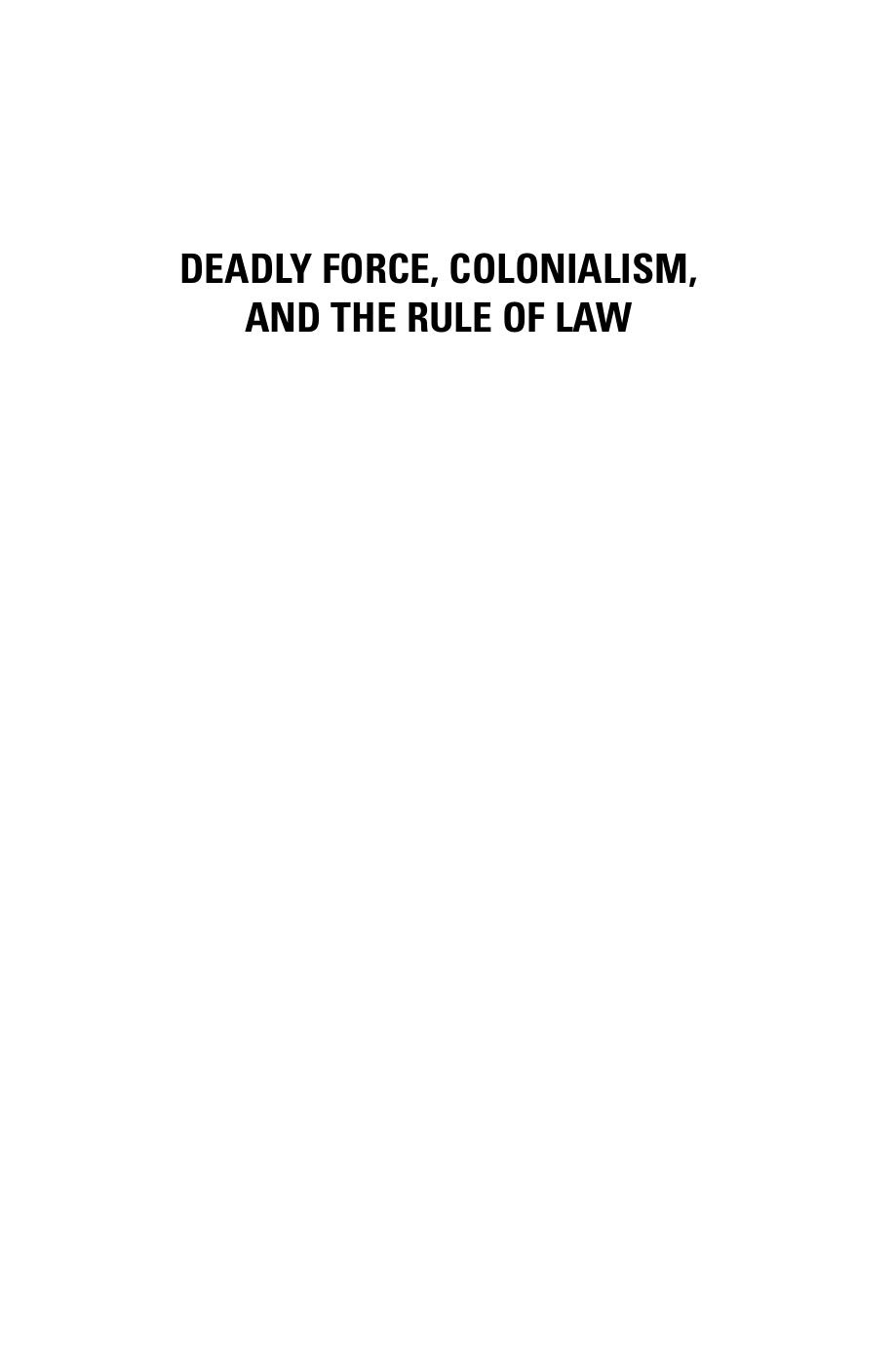 Deadly Force, Colonialism, and the Rule of Law : Police Violence in Guyana by Joan R. Mars