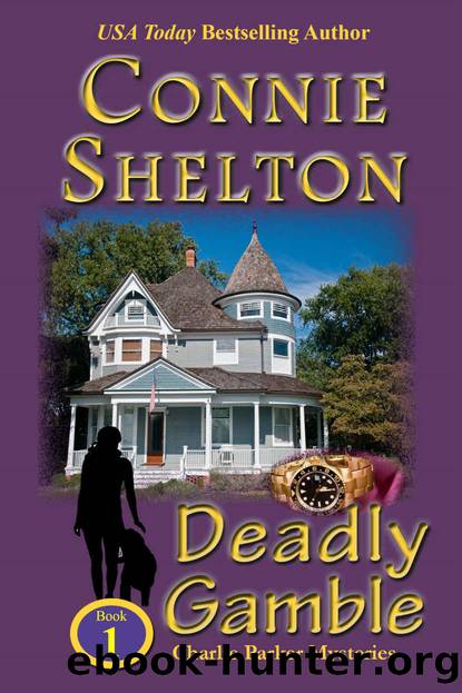 Deadly Gamble (Charlie Parker Mystery Book 1) by Connie Shelton