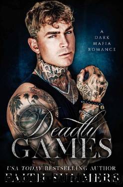 Deadly Games: A Dark Mafia Romance by Faith Summers & Khardine Gray
