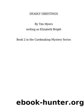 Deadly Greetings by Tim Myers