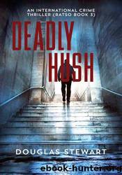 Deadly Hush by Douglas Stewart