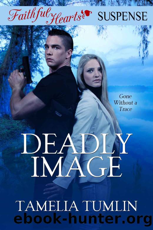 Deadly Image (Faithful Hearts Suspense) by Tamelia Tumlin