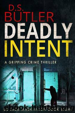 Deadly Intent by D. S. Butler