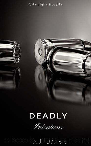 Deadly Intentions by A.J. Daniels