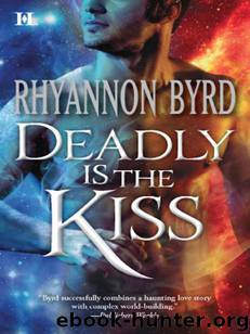 Deadly Is the Kiss by Rhyannon Byrd