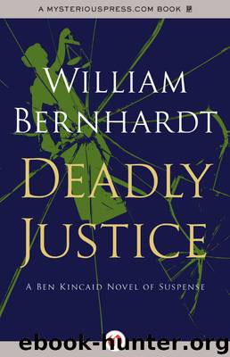 Deadly Justice by William Bernhardt
