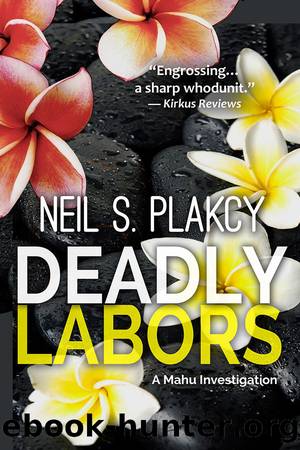 Deadly Labors by Neil S. Plakcy