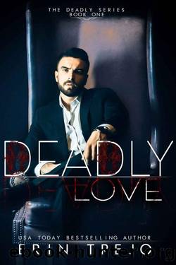 Deadly Love (The Deadly Series Book 1) by Erin Trejo