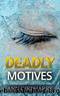 Deadly Motives: a gripping crime thriller (Detective Grant and Ruby Book 1) by Ann Girdharry
