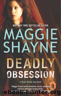 Deadly Obsession (A Brown and de Luca Novel Book 4) by Maggie Shayne