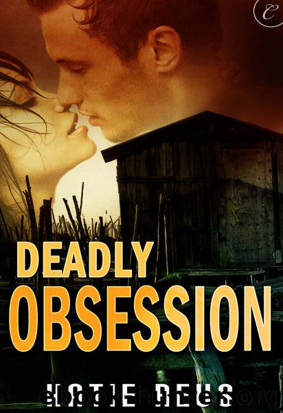 Deadly Obsession by Katie Reus