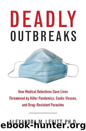 Deadly Outbreaks by Alexandra M. Levitt