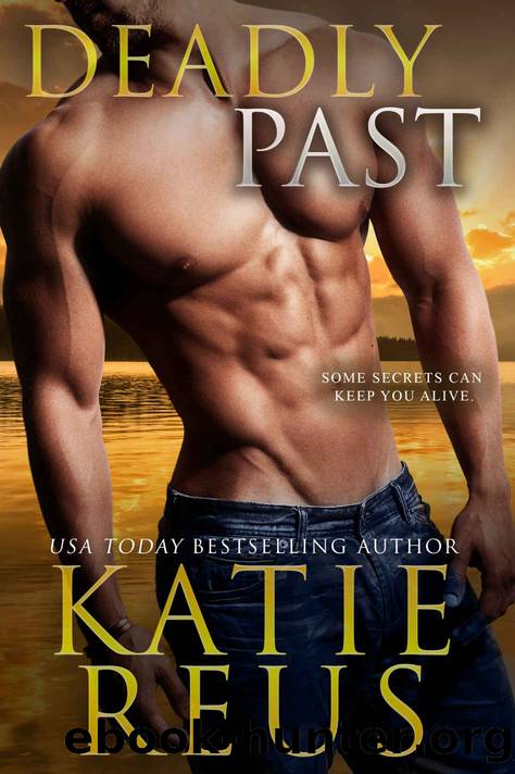 Deadly Past by Reus Katie