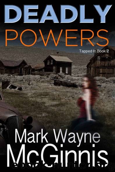 Deadly Powers (Tapped In Book 2) by Mark Wayne McGinnis