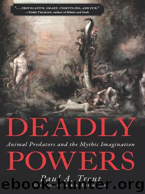 Deadly Powers by Ehrenreich Barbara. Trout Paul A