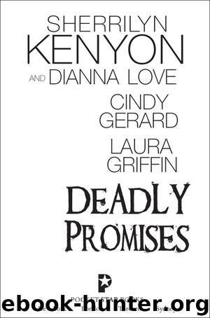 Deadly Promises by Sherrilyn Kenyon Dianna Love Cindy Gerard & Laura Griffin