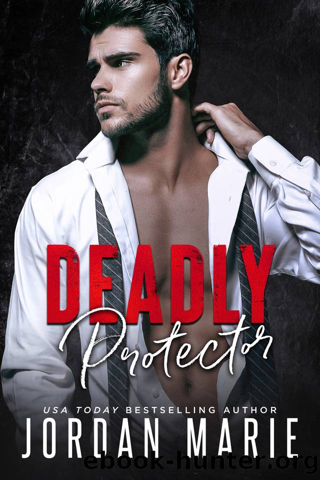 Deadly Protector (An Obsessed, Morally Gray Anti-Hero, Mafia Romance) (Kingdom of Sin Book 4) by Jordan Marie