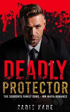 Deadly Protector: An MM Mafia Romance (The Sorrento Family Doms Book 1) by Zadie Kane