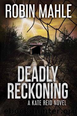 Deadly Reckoning by Robin Mahle