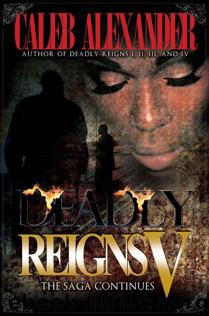 Deadly Reigns V by Caleb Alexander