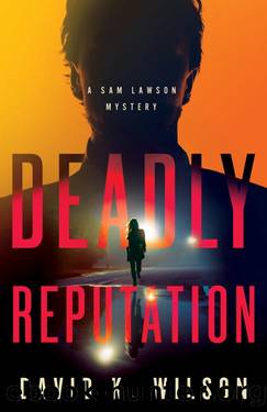 Deadly Reputation (A Sam Lawson Mystery Book 4) by David K. Wilson