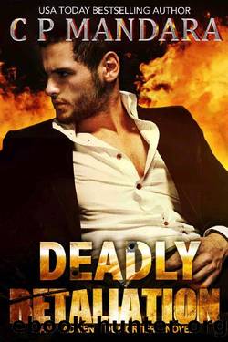 Deadly Retaliation: A Dark Bully Harem Romance (A Twisted, Dark and Deadly Romance Book 1) by C. P. Mandara