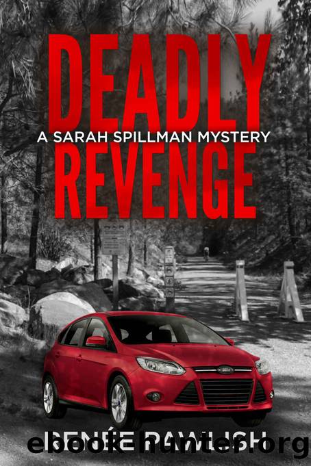 Deadly Revenge (Detective Sarah Spillman Mystery Series Book 4) by Renee Pawlish