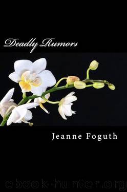 Deadly Rumors by Jeanne Foguth