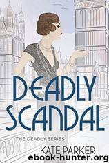 Deadly Scandal by Kate Parker