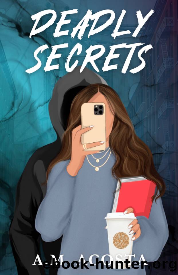 Deadly Secrets by A.M. Acosta