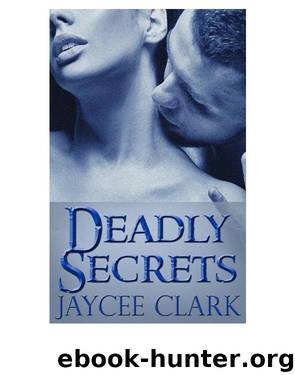 Deadly Secrets by Jaycee Clark