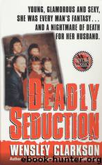 Deadly Seduction by Wensley Clarkson