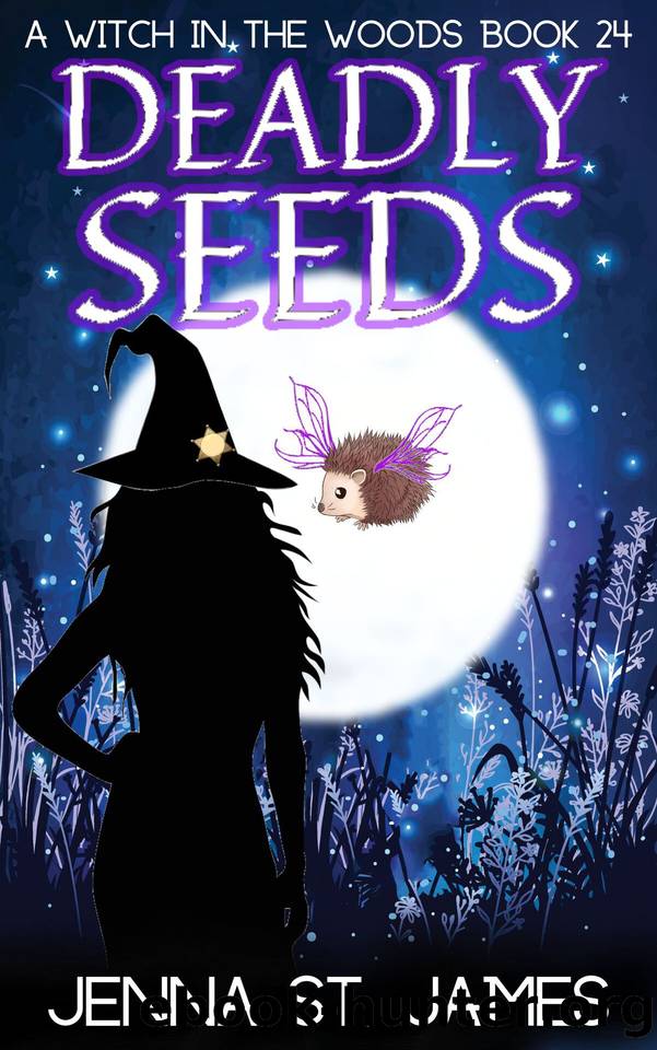 Deadly Seeds (A Witch in the Woods Book 24) by Jenna St. James