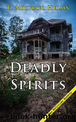 Deadly Spirits by E. Michael Helms