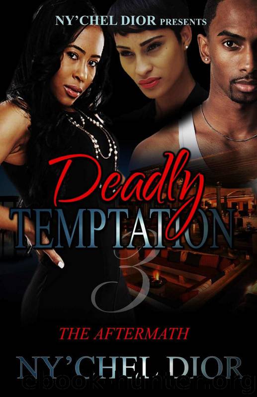 Deadly Temptation 3-The Aftermath by Ny'Chel Dior