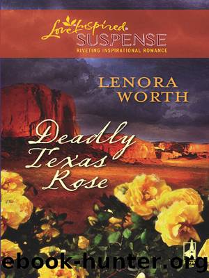 Deadly Texas Rose by Lenora Worth