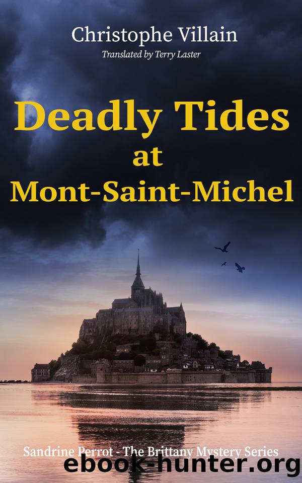 Deadly Tides at Mont-Saint-Michel (Sandrine Perrot - The Brittany Mystery Series Book 3) by Christophe Villain
