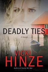 Deadly Ties by Hinze Vicki
