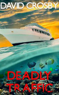 Deadly Traffic: A Florida Thriller (Will Harper Mystery Series Book 5) by David Crosby