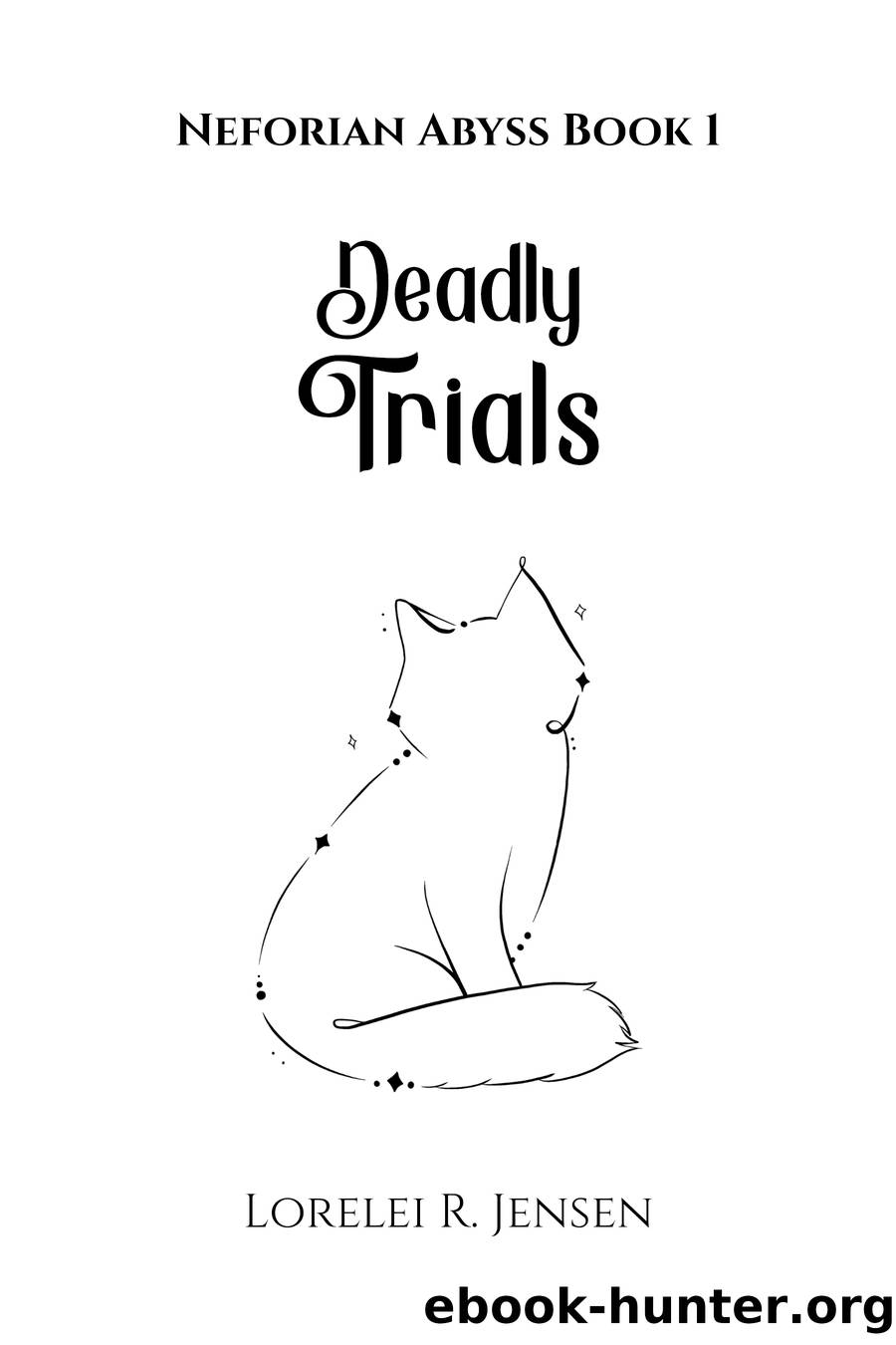 Deadly Trials by Lorelei R Jensen