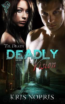 Deadly Vision by Kris Norris