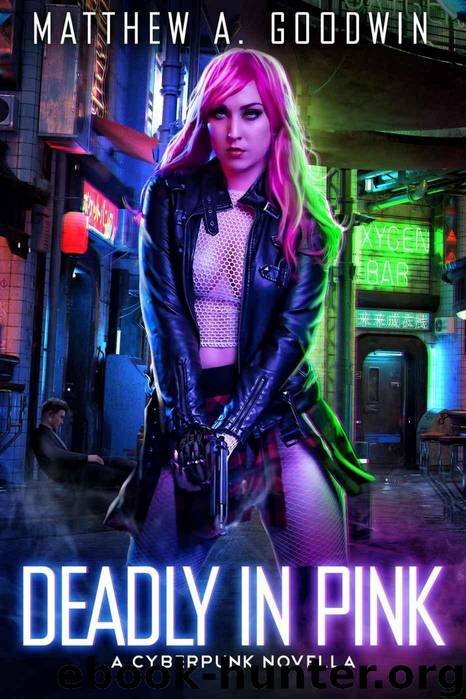 Deadly in Pink by Matthew A Goodwin