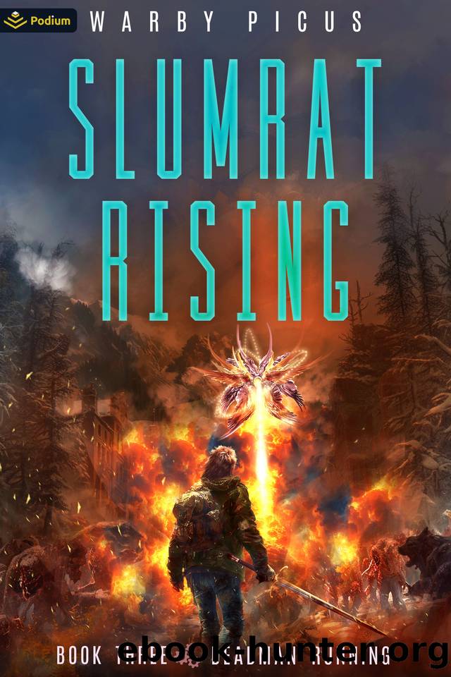 Deadman Running: A Cyberpunk LitRPG (Slumrat Rising Book 3) by Warby Picus