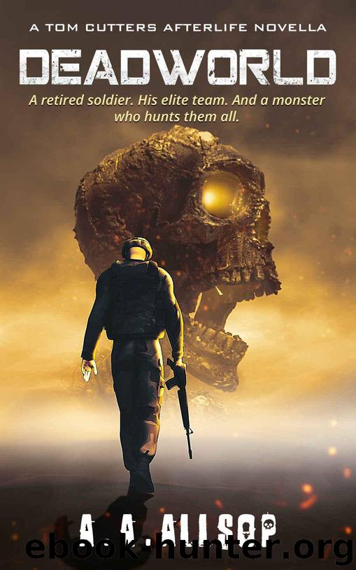 Deadworld: A Tom Cutters Afterlife Novella by A.A. Allsop