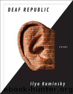Deaf Republic by Kaminsky Ilya
