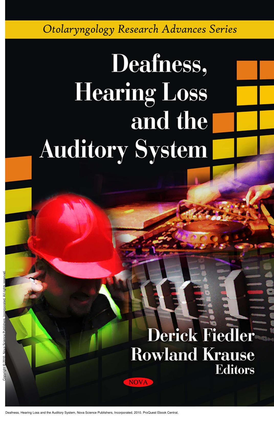 Deafness, Hearing Loss and the Auditory System by Derick Fiedler; Rowland Krause