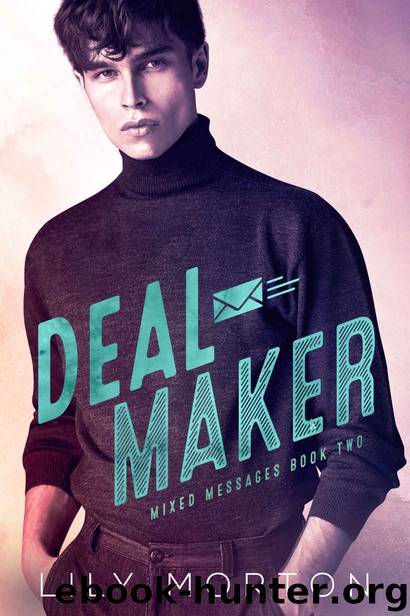 Deal Maker (Mixed Messages Book 2) by Lily Morton