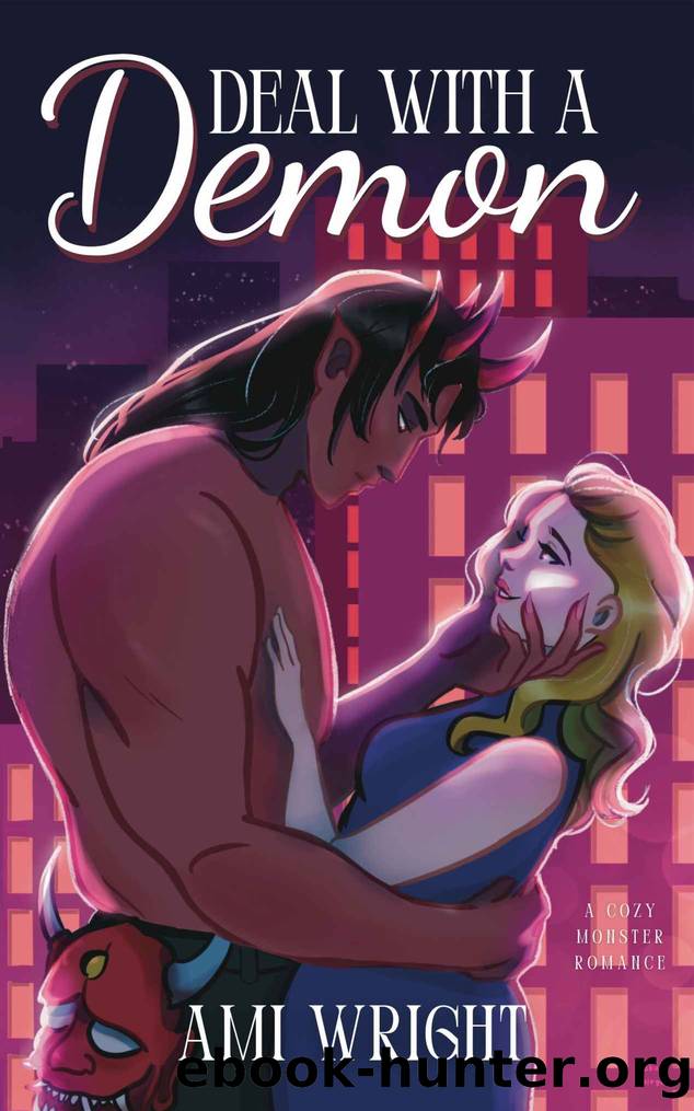 Deal with a Demon: a cozy monster romance (Monstrous Deals Book 1) by Ami Wright