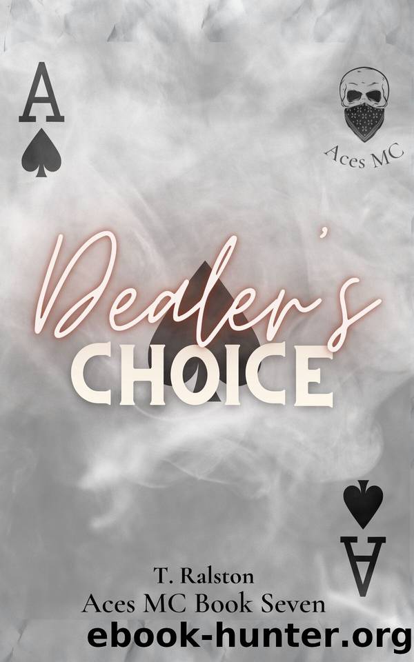 Dealer's Choice (The Aces Motorcycle Club Book 8) by Ralston T