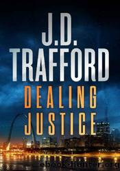 Dealing Justice by J.D. Trafford